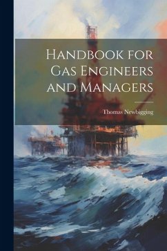 Handbook for Gas Engineers and Managers - Newbigging, Thomas