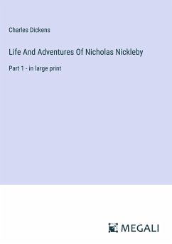 Life And Adventures Of Nicholas Nickleby - Dickens, Charles