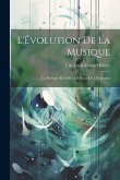 L'Évolution De La Musique: La Musique En 1884: Les Bases De L'Évolution