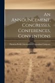 An Announcement, Congresses, Conferences, Conventions