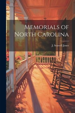 Memorials of North Carolina - Jones, J. Seawell