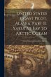 United States Coast Pilot. Alaska. Part... - Bild 1