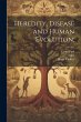 Heredity, Disease and Human Evolution; - Bild 1