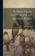 A Practical Handbook of British Birds;... - Bild 1