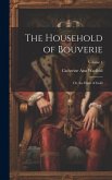 The Household of Bouverie: Or, the Elixir of Gold; Volume 1