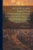 A Critical and Exegetical Commentary On the Epistles of St. Paul to the Thessalonians; Volume 39