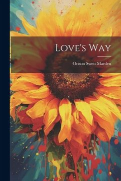 Love's Way - Marden, Orison Swett