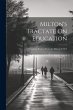Milton's Tractate On Education: A... - Bild 1