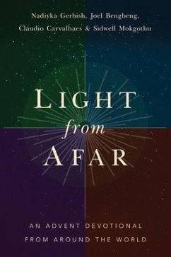 Light from Afar: An Advent Devotional from Around the World - Gerbish, Nadiyka; Bengbeng, Joel; Carvalhaes, Cláudio