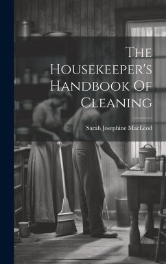 The Housekeeper's Handbook Of Cleaning - Macleod, Sarah Josephine