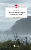 Von Schmetterlingen und Würmern. Life is a Story - story.one
