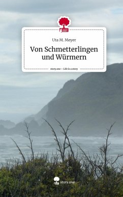Cover Von Schmetterlingen und Würmern. Life is a Story - story.one