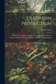 Oleoresin Production: A Microscopic Study of the Effects Produced On the Woody Tissues of Southern Pines by Different Methods of Turpentinin