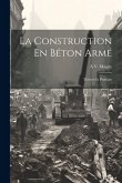 La Construction En Béton Armé: Théorie Et Pratique