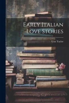 Early Italian Love Stories - Taylor, Una