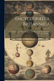 Encyclopædia Britannica: Or, a Dictionary of Arts, Sciences, and Miscellaneous Literature, Volume 12, part 1