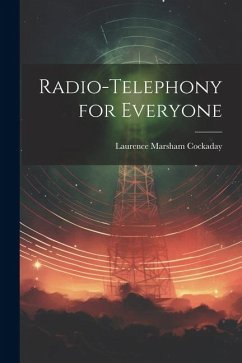 Radio-Telephony for Everyone - Cockaday, Laurence Marsham