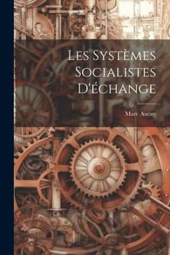 Les Systèmes Socialistes D'échange - Aucuy, Marc