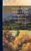 Histoire Des Ducs Et Des Comtes De Champagne ...: 1152-1181. 1861