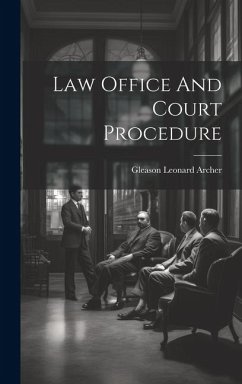 Law Office And Court Procedure - Archer, Gleason Leonard