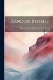 Random Rhymes: Being a Collection of Dialect and Other Pieces