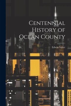 Centennial History of Ocean County - Salter, Edwin