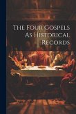 The Four Gospels As Historical Records