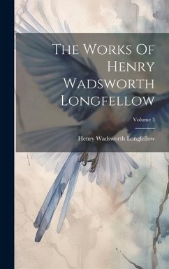 The Works Of Henry Wadsworth Longfellow; Volume 3 - Longfellow, Henry Wadsworth