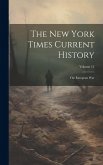 The New York Times Current History: The European War; Volume 11