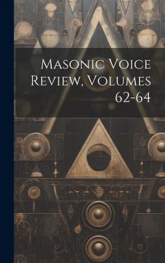 Masonic Voice Review, Volumes 62-64 - Anonymous