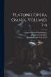 Platonis Opera Omnia, Volumes 1-6 - Bild 1