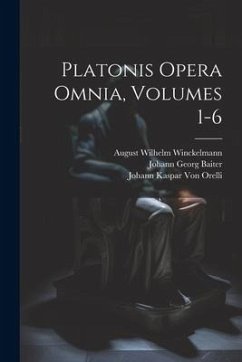 Platonis Opera Omnia, Volumes 1-6 - Plato; Orelli, Johann Kaspar Von; Baiter, Johann Georg