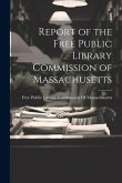 Report of the Free Public Library Commission of Massachusetts