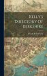 Kelly's Directory Of Berkshire - Bild 1
