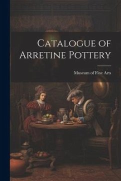 Catalogue of Arretine Pottery - Arts, Museum Of Fine