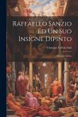 Raffaello Sanzio Ed Un Suo Insigne Dipinto: Discorso Critico