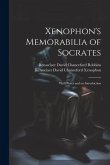 Xenophon's Memorabilia of Socrates: With Notes and an Introduction