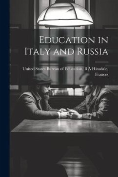 Education in Italy and Russia - States Bureau of Education, B A Hinsd