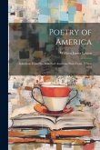 Poetry of America: Selections From One Hundred American Poets From 1776 to 1876