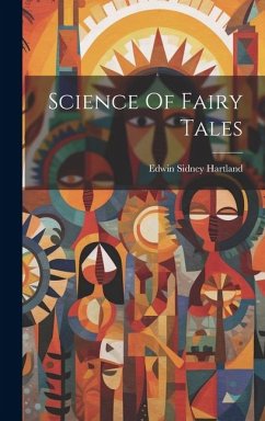 Science Of Fairy Tales - Hartland, Edwin Sidney