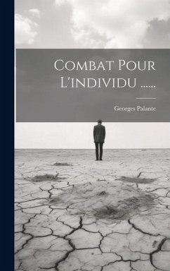 Combat Pour L'individu ...... - Palante, Georges