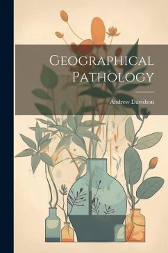 Geographical Pathology - Davidson, Andrew