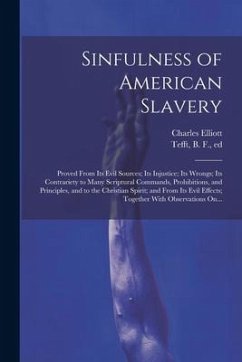 Sinfulness of American Slavery - Elliott, Charles