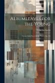 Albumleaves for the Young: Twenty Little Pieces for the Piano: op. 101