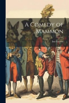 A Comedy of Mammon - Garvey, Ina