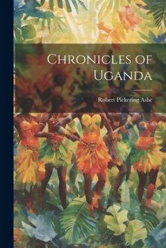 Chronicles of Uganda - Ashe, Robert Pickering