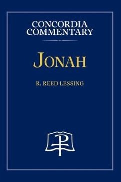 Jonah - Concordia Commentary - Lessing, R Reed