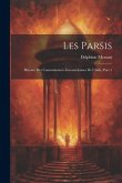 Les Parsis: Histoire Des Communautés Zoroastriennes De L'inde, Part 1