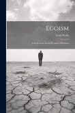 Egoism: A Study in the Social Premises of Religion