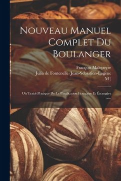 Nouveau Manuel Complet Du Boulanger - M; Malepeyre, François